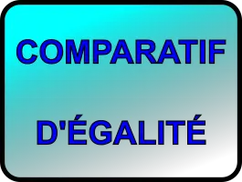 Comparatifs d'égalité