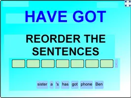 Have got - reorder the sentences